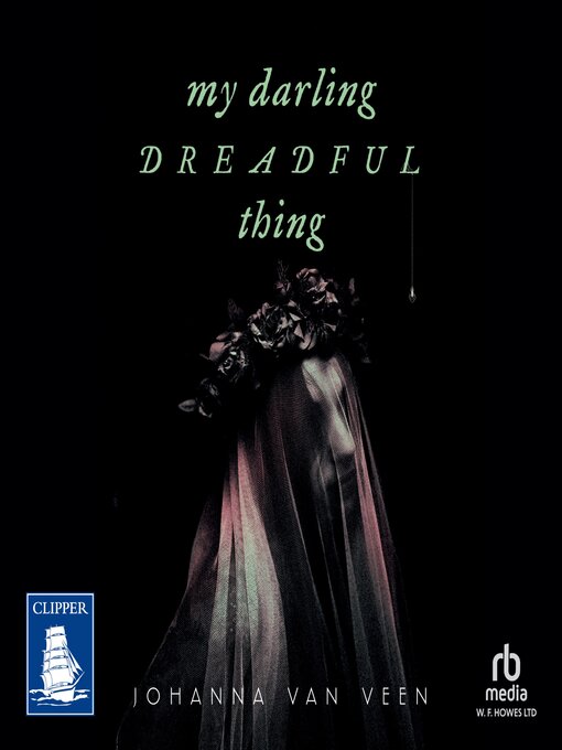 Title details for My Darling Dreadful Thing by Johanna van Veen - Available